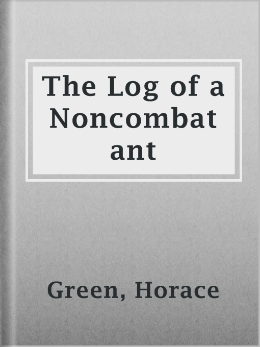 Title details for The Log of a Noncombatant by Horace Green - Available